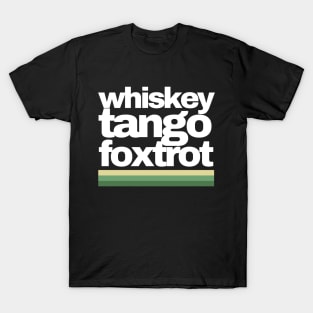 Whiskey Tango Foxtrot T-Shirt